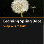 Learning Spring Boot 1st Edition