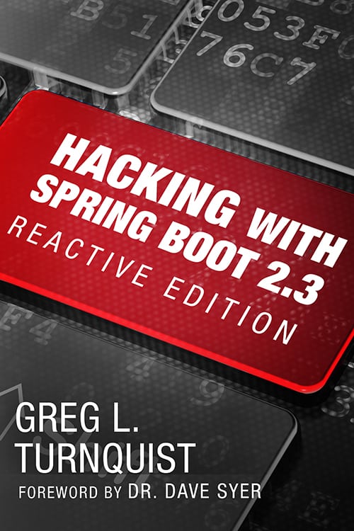 Hacking with Spring Boot 2.3:  Reactive Edition